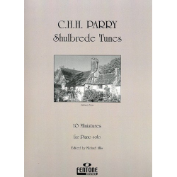 Shulbrede Tunes : - Sir Charles Hubert Parry