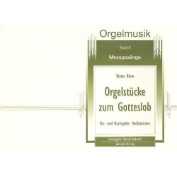 Orgelstücke zum Gotteslob Band  8 - Messgesänge - Dieter Blum