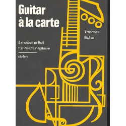 Guitar à la carte : 8 moderne Soli - Thomas Buhe