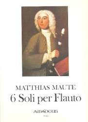 6 Soli per Flauto senza Basso - Matthias Maute