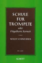 Schule für Trompete (Flügelhorn/Kornett) -Willy Schneider