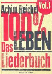 100% Leben - Das Liederbuch Band 1 : - Achim Reichel