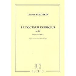 Le docteur Fabricius op.202 : pour orchestre - Charles Louis Eugene Koechlin