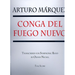 Conga del fuego nuevo : for symphonic band - Score - Arturo Marquez
