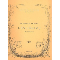 Ouverture to Elverhoj : for orchestra - Friedrich Daniel Rudolph Kuhlau