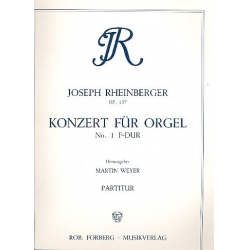 Konzert F-Dur Nr.1 op.137 : - Josef Gabriel Rheinberger