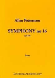 Sinfonie Nr.16 : für Orchester - Allan Pettersson