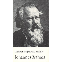Johannes Brahms : eine Biographie - Walther Siegmund-Schultze