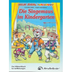 Die Singemaus im Kindergarten : - Detlev Jöcker
