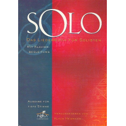 Solo - Das Liederbuch für Solisten mit Klavierbegleitung