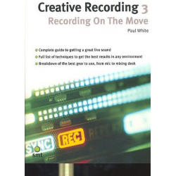 Creative Recording vol.3 : Recording - Paul White