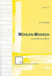 Mühlen-Marsch : für Blasorchester - Alois Wimmer