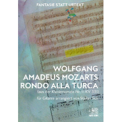 Wolfgang Amadeus Mozarts Rondo alla turca (aus der Klaviersonate KV 331) für Gitarre arrangiert von Stefan Sell - Wolfgang Amadeus Mozart