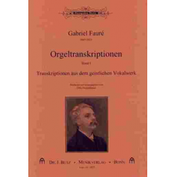Orgeltranskriptionen Band 1 : - Gabriel Fauré