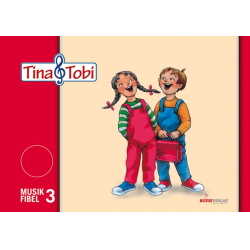 Musikalische Früherziehung "Tina und Tobi". Schülerlernmittel (Fibel) 3. Halbjahr - Verband deutscher Musikschulen e. V.