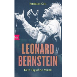 Leonard Bernstein - Kein Tag ohne Musik - Jonathan Cott