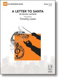 A Letter to Santa (for Narrator and Band) -Timothy Loest