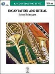 Incantation and Ritual - Brian Balmages