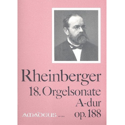 Sonate A-Dur Nr.18 op.188 - - Josef Gabriel Rheinberger