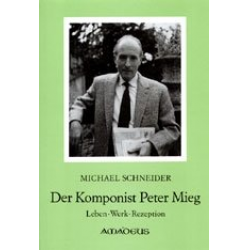 DER KOMPONIST PETER MIEG - - Michael Schneider
