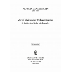 12 altdeutsche Weihnachtslieder - Arnold Ludwig Mendelssohn