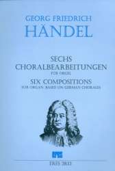 6 Choralbearbeitungen - für Orgel - Georg Friedrich Händel (George Frederic Handel)