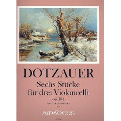 6 Stücke op.104 - für 3 Violoncelli - Justus Johann Friedrich Dotzauer