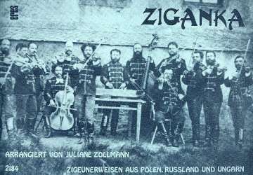 Ziganka - Zigeunerweisen aus Polen, - Juliane Zollmann