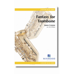 Fantasy for Trombone and Concert Band -James Curnow / Arr.J. Eric Wilson