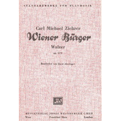 Wiener Bürger B-Dur op. 419 -Carl Michael Ziehrer / Arr.Hans Ahninger