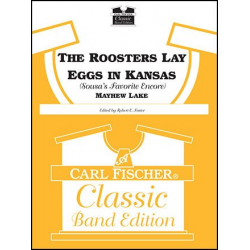The Roosters Lay Eggs In Kansas (Sousa's Favorite Encore) - Mayhew Lester Lake