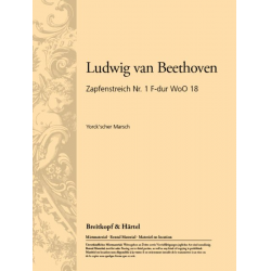 Zapfenstreich Nr.1 F-Dur WoO 18 (Yorck'scher Marsch) - Set für grosses Blasorchester -Ludwig van Beethoven / Arr.Johannes Schade