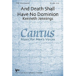 And Death Shall Have No Dominion (TTBB) -Kenneth Jennings