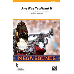 Any Way You Want It (m/b) - Neal Schon and Jonathan Cain Steve Perry [Journey] / Arr. Ralph Ford
