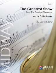 The Greatest Show - Benj Pasek Justin Paul / Arr. Philip Sparke