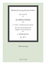 10 Präludien aus Bachs Wohltemperiertem Klavier op.137a -Johann Sebastian Bach / Arr.Ignaz Moscheles