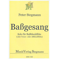Baßgesang Nr.1 für Baßblockflöte -Peter Stegmann
