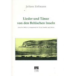 Lieder und Tänze von den britischen Inseln - - Juliane Zollmann