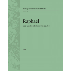 Raphael, Günter : Das Glaubensbekenntnis op. 64 - Günter Raphael