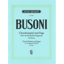 CHORALVORSPIEL UND FUGE UEBER EIN - Ferruccio Busoni