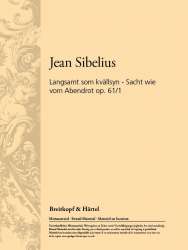 Långsamt som kvällskyn  Sacht wie vom Abendrot op. 61/1 - Jean Sibelius