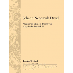 Variationen über ein Thema von Josquin des Pres Werk 62 - Johann Nepomuk David