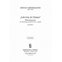 Mendelssohn, Arnold : Lobt Gott,ihr Christen op.90/9 - Arnold Ludwig Mendelssohn