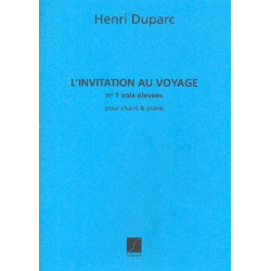 Duparc  : Invitation Au Voyage N 1 Voix Elevee-Piano - Henri Duparc