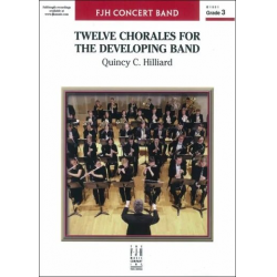 Twelve Chorales for the Developing Band - Quincy C. Hilliard