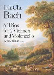 6 Trios - für 2 Violinen und Violoncello - Johann Christian Bach