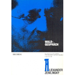 WALDGESPRAECH : FUER SOPRAN, - Alexander von Zemlinsky