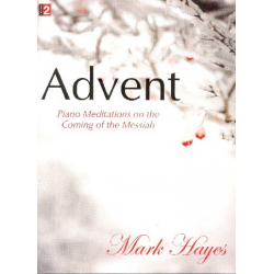 Advent - Meditations on the Coming of the Messiah - -Mark Hayes