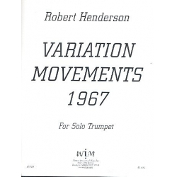 Variation Movements 1967 for solo trumpet - Robert Henderson