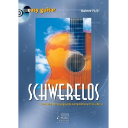 Schwerelos (+CD) : 13 stimmungsvolle - Rainer Falk
